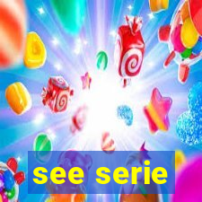 see serie